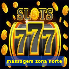 massagem zona norte